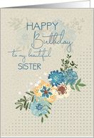 Happy Birthday to Sister Pretty Flowers and Polka Dots card