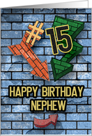 Happy 15th Birthday to Nephew Fun Bold Graphic Brick Wall and Arrows card