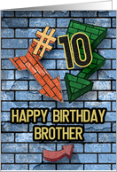 Happy 10th Birthday to Brother Bold Graphic Brick Wall and Arrows card