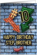 Happy 10th Birthday to Step Brother Bold Graphic Brick Wall and Arrows card