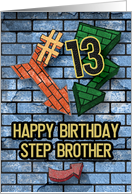 Happy 13th Birthday to Step Brother Bold Graphic Brick Wall and Arrows card