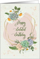 Belated Birthday Pretty Floral Wreath with Daisies and Cacti card