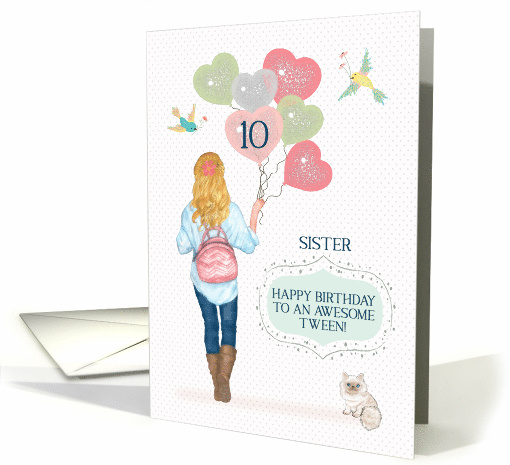 Sister 10th Birthday to Awesome Tween Young Girl with Balloons card