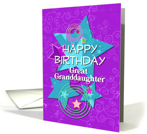 Great Granddaughter Happy Birthday Amazing Girl Colorful Stars card