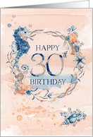 30th Birthday Seahorse and Shells Watercolor Effect Underwater Scene card
