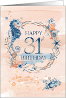 31st Birthday Seahorse and Shells Watercolor Effect Underwater Scene card
