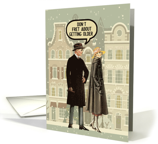 To Woman Happy Birthday from Man Funny Old Age Joking Around card