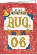 August 6th Birthday Date Specific Happy Birthday Party Hat and Stars card