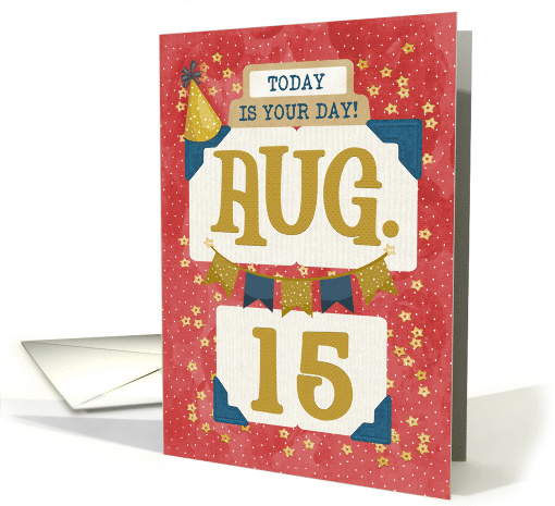 August 15th Birthday Date Specific Happy Birthday Party... (1690874)