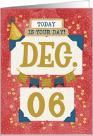 December 6th Birthday Date Specific Happy Birthday Party Hat card