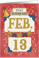 February 13th Birthday Date Specific Happy Birthday Party Hat card