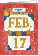 February 17th Birthday Date Specific Happy Birthday Party Hat card