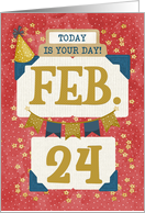 February 24th Birthday Date Specific Happy Birthday Party Hat card