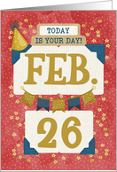 February 26th Birthday Date Specific Happy Birthday Party Hat card