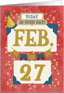 February 27th Birthday Date Specific Happy Birthday Party Hat card