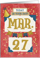 March 27th Birthday Date Specific Happy Birthday Party Hat and Stars card