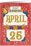 April 25th Birthday Date Specific Happy Birthday Party Hat and Stars card
