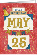 May 25th Birthday Date Specific Happy Birthday Party Hat and Stars card