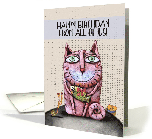 From All of Us Happy Birthday Funny Cat with a Fish and Snail card