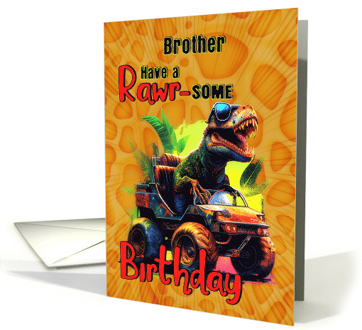 Brother Birthday Tyrannosaurus Rex in a Side by Side card (1767010)