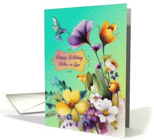 Mother in Law Birthday Beautiful Spring Flowers and Hummingbird card