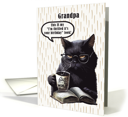 Grandpa Birthday Humorous Sarcastic Black Cat card (1778864)