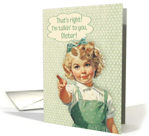 Sister Birthday Humorous Vintage Sassy Girl card (1779364)