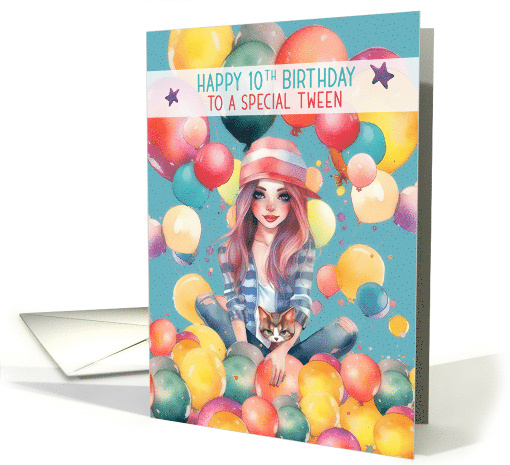 Tween Girl 10th Birthday Pretty Tween Girl in Balloons card (1782392)