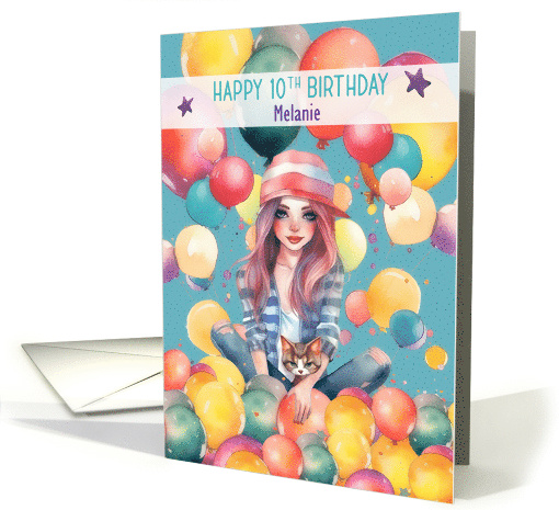 Melanie 10th Birthday Custom Name Tween Pretty Girl in Balloons card