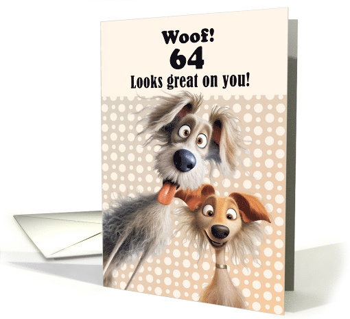 64th Birthday For Anyone Silly Dogs Humor card (1784344)