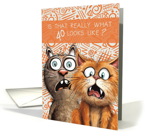 40th Birthday Funny Surprised Cats card (1796214)