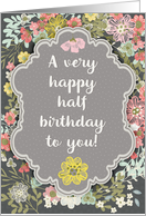 Half Birthday Pretty Pastel Flowers and Frame card