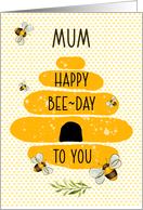 Mum Happy Birthday Whimsical and Colorful Beehive and Bees card