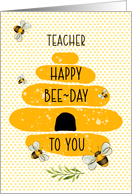 Teacher Happy Birthday Whimsical and Colorful Beehive and Bees card