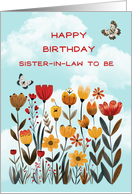 Sister in Law to Be Birthday Whimsical Flowers and Butterflies card