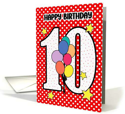 10th Birthday Festive and Bright Balloons and Stars card (1894088)