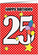 25th Birthday Festive and Bright Balloons and Stars card