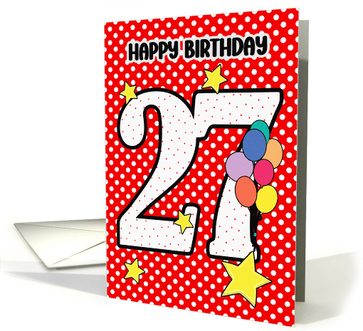 27th Birthday Festive and Bright Balloons and Stars card (1894322)