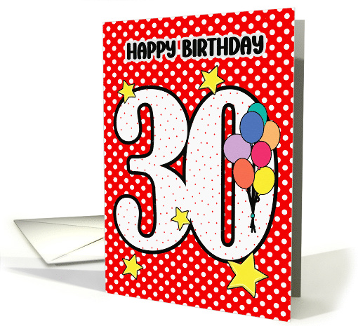30th Birthday Festive and Bright Balloons and Stars card (1894328)