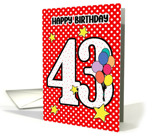 43rd Birthday Festive and Bright Balloons and Stars card (1894718)