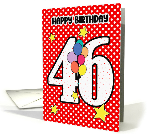 46th Birthday Festive and Bright Balloons and Stars card (1894724)