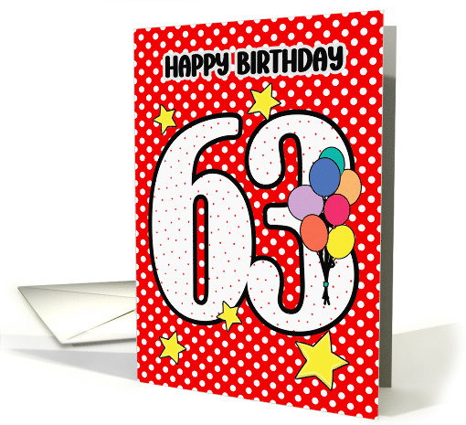 63rd Birthday Festive and Bright Balloons and Stars card (1895510)