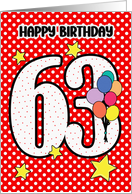 63rd Birthday Festive and Bright Balloons and Stars card