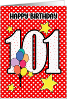 101st Birthday Festive and Bright Balloons and Stars card