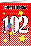 102nd Birthday Festive and Bright Balloons and Stars card