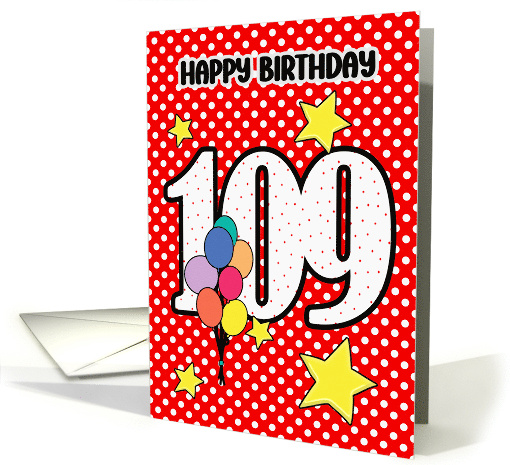 109th Birthday Festive and Bright Balloons and Stars card (1896304)