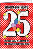 25th Birthday Quarter Century Club Festive and Bright Balloons card