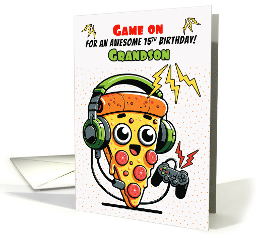 Grandson 15th Birthday Pizza Gamer Guy card (1932840)