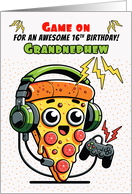Grandnephew 16th Birthday Pizza Gamer Guy card
