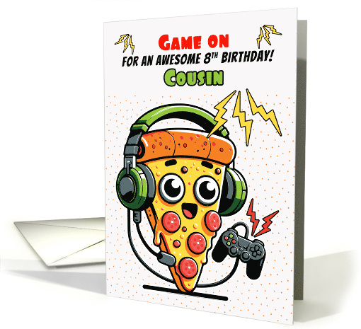 Cousin 8th Birthday Pizza Gamer Guy card (1932996)